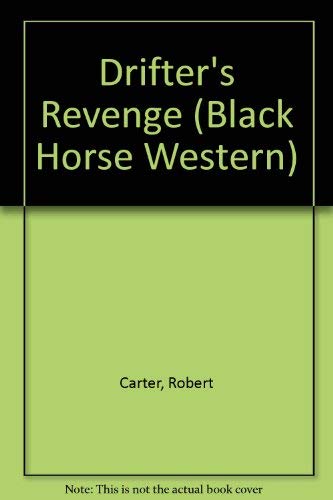 Drifter's Revenge (Black Horse Western) Action & Adventure