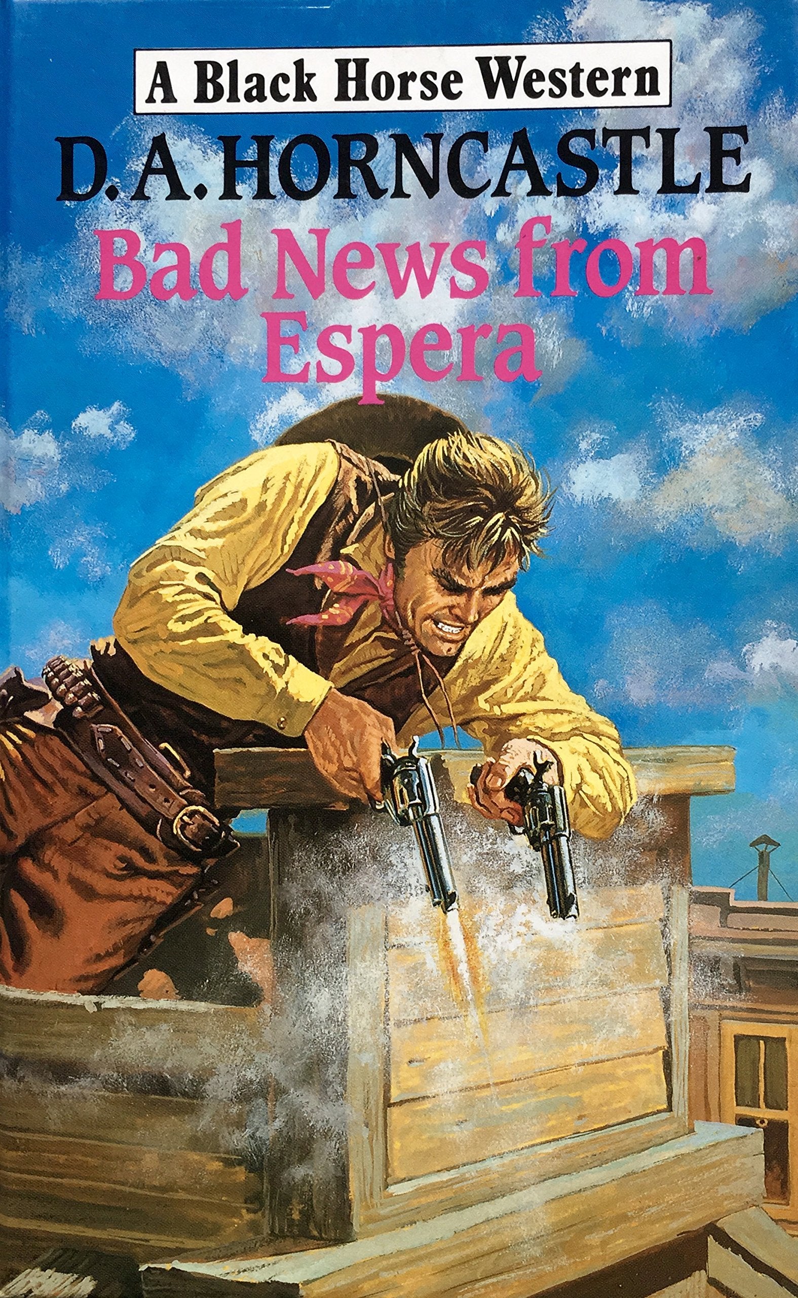 Bad News from Espera (Black Horse Western) Action & Adventure