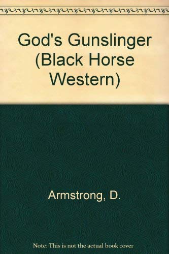 God's Gunslinger (Black Horse Western) Action & Adventure