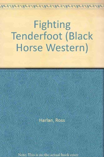 Fighting Tenderfoot (Black Horse Western) Action & Adventure