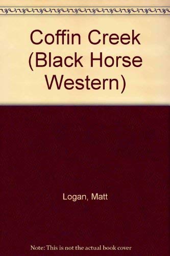 Coffin Creek (Black Horse Western) Action & Adventure