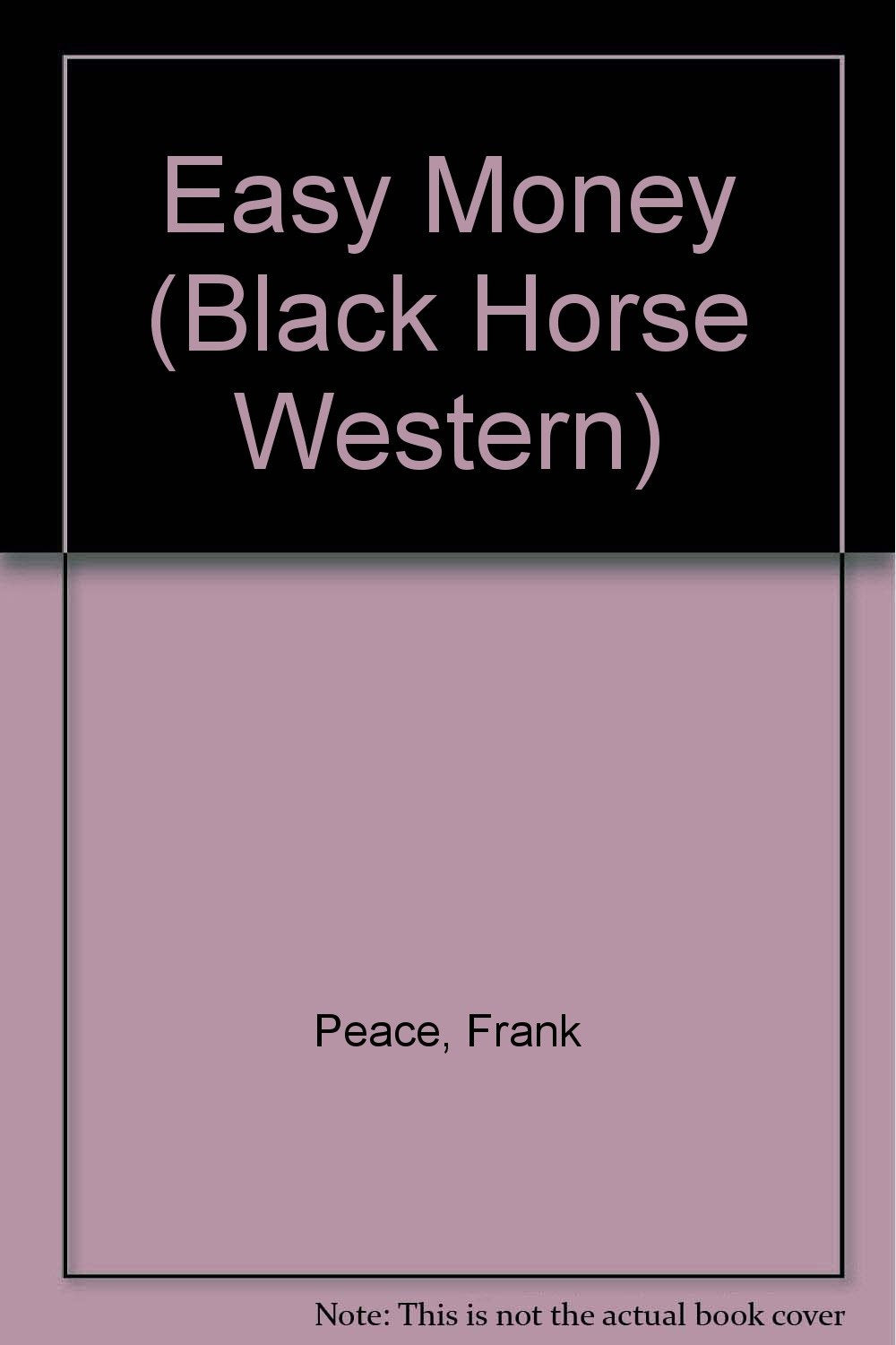 Easy Money (Black Horse Western) Action & Adventure
