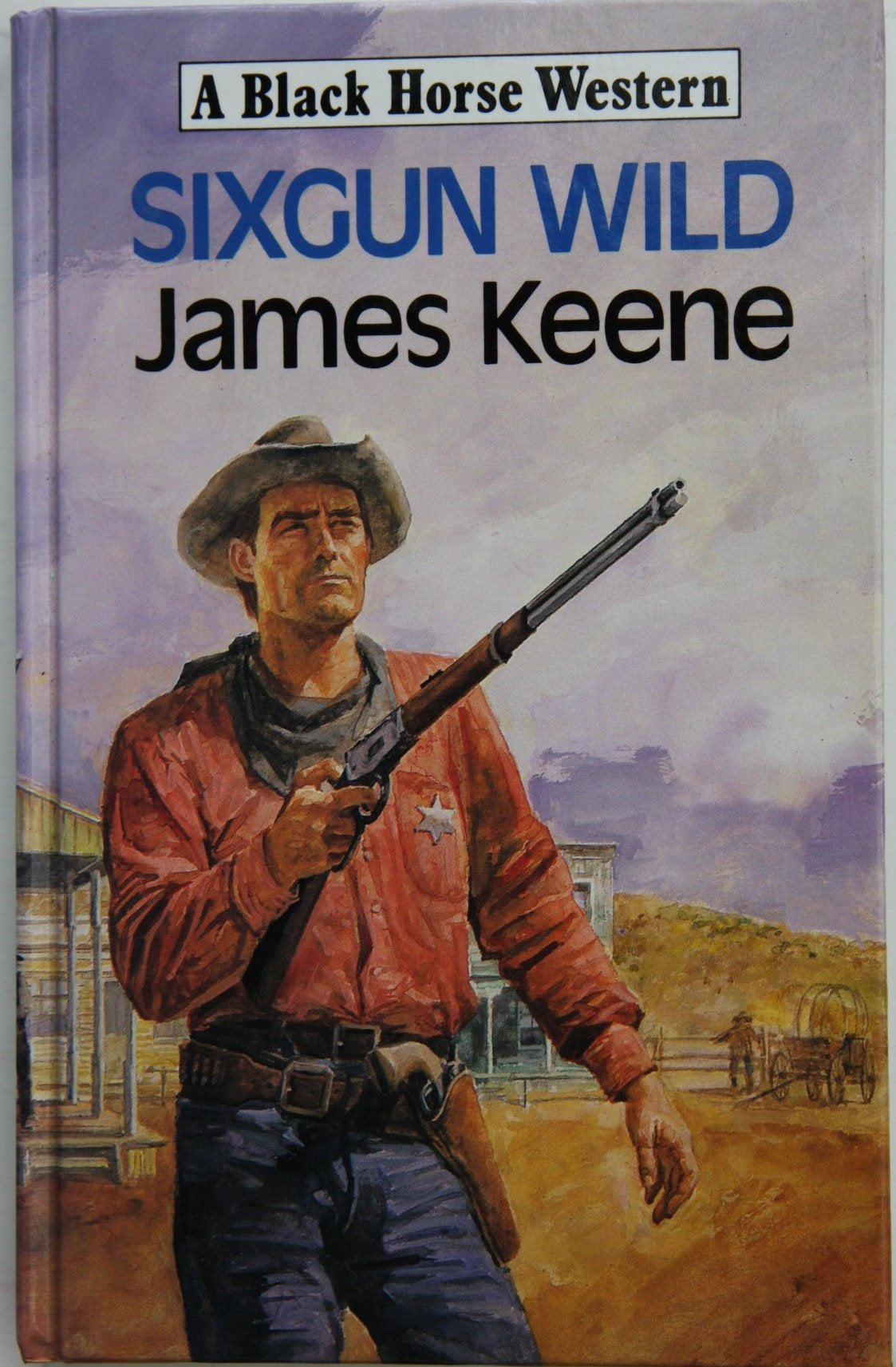 Sixgun Wild (Black Horse Western) Action & Adventure