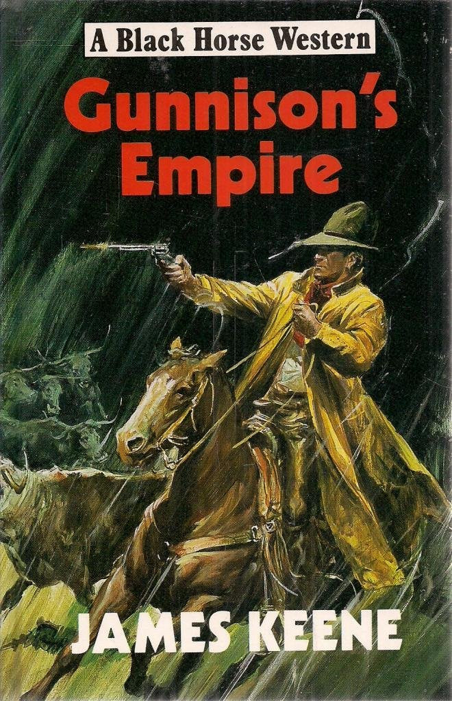Gunnison's Empire (Black Horse Western) Action & Adventure