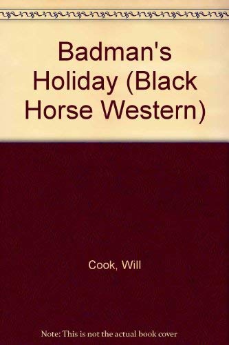 Badman's Holiday (Black Horse Western) Action & Adventure