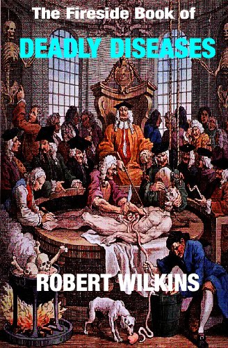 The Fireside Book of Deadly Diseases Medicine