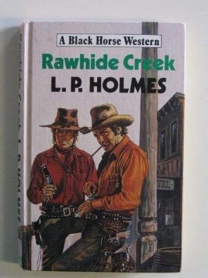 Rawhide Creek (Black Horse Western) Action & Adventure