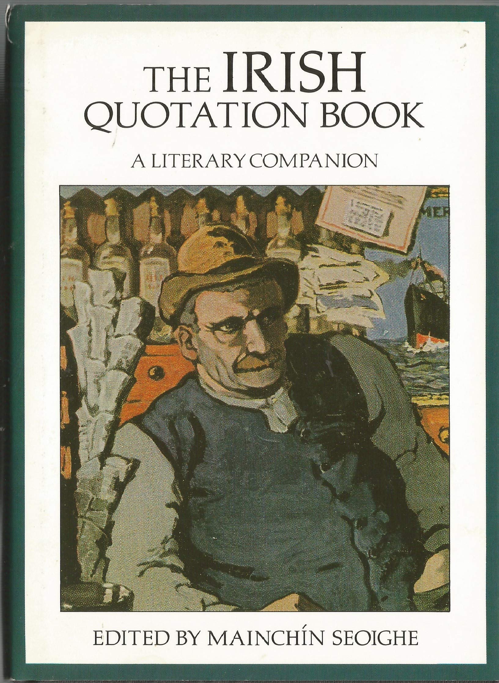 The Irish Quotation Book: A Literary Companion General education
