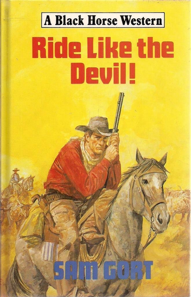 Product Image: Ride Like the Devil! (Black Horse Western)