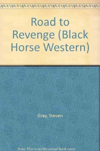 Road to Revenge (Black Horse Western) Action & Adventure