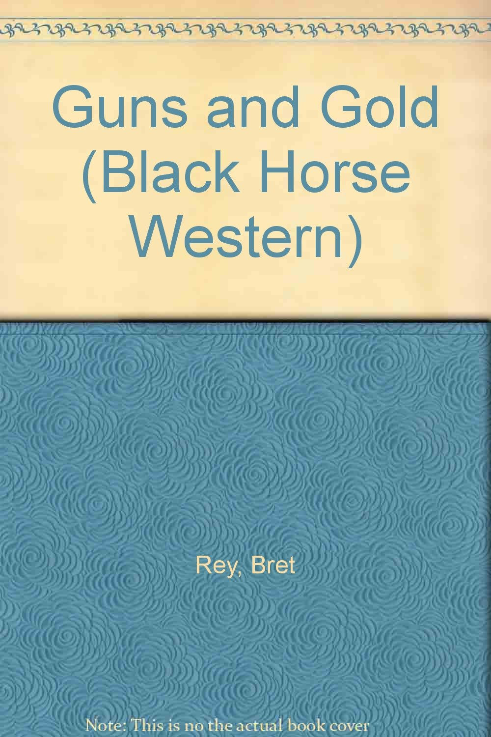 Guns and Gold (Black Horse Western) Action & Adventure