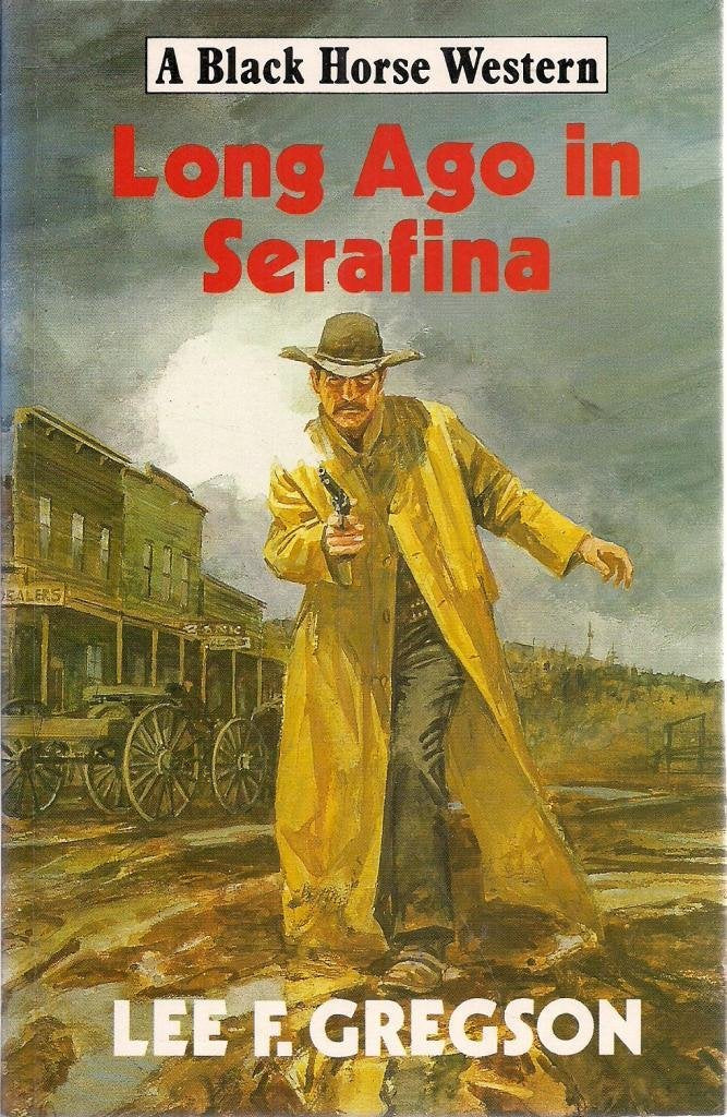 Long Ago in Serafina (Black Horse Western) Action & Adventure