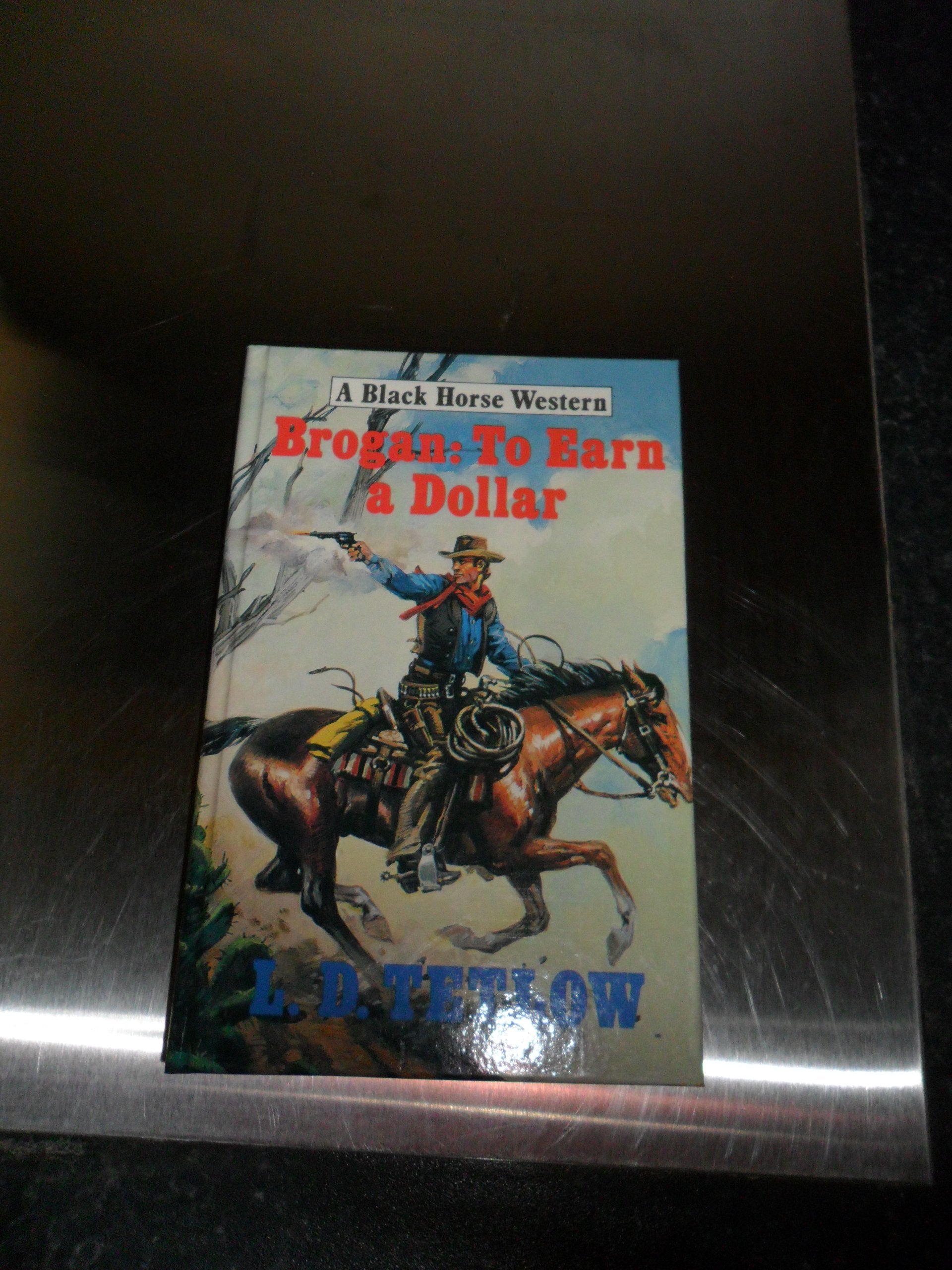 Brogan: To Earn a Dollar (Black Horse Western) Action & Adventure