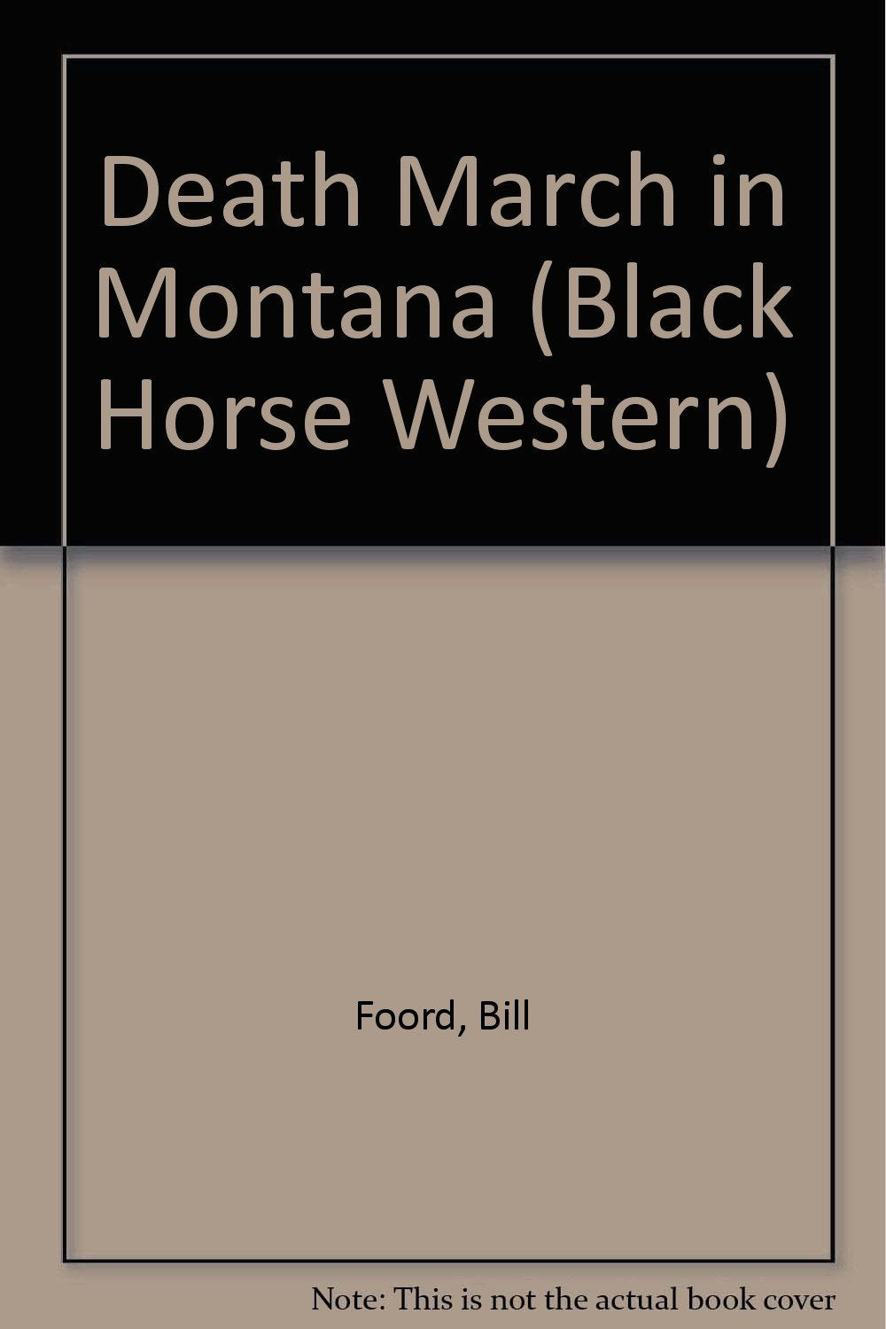 Death March in Montana (Black Horse Western) Action & Adventure