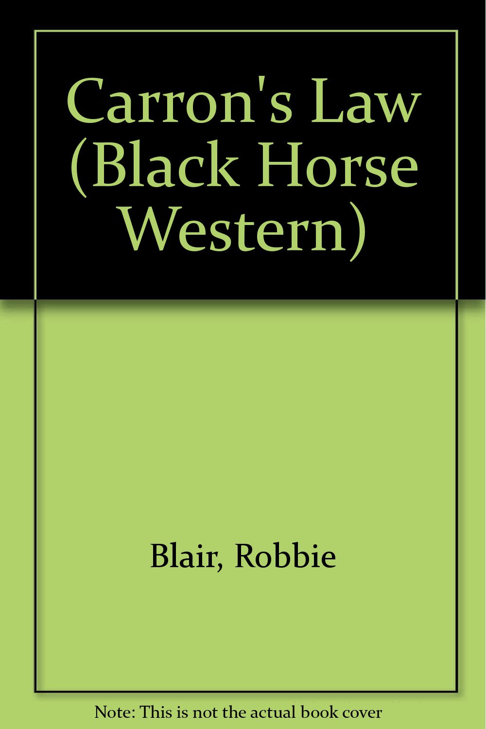 Carron's Law (Black Horse Western) Action & Adventure