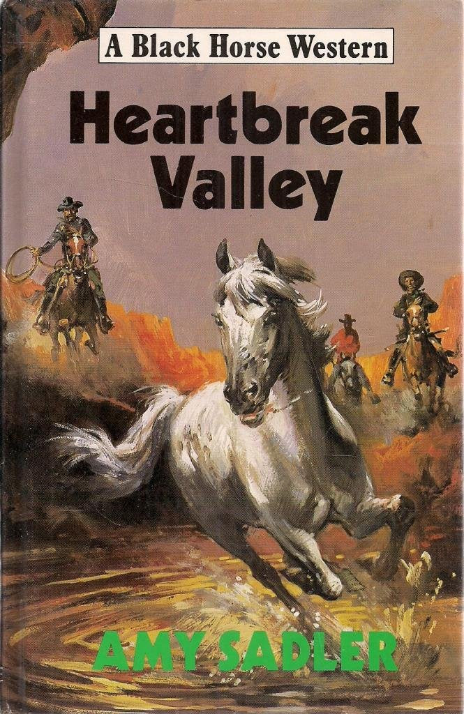 Heartbreak Valley (Black Horse Western) Action & Adventure