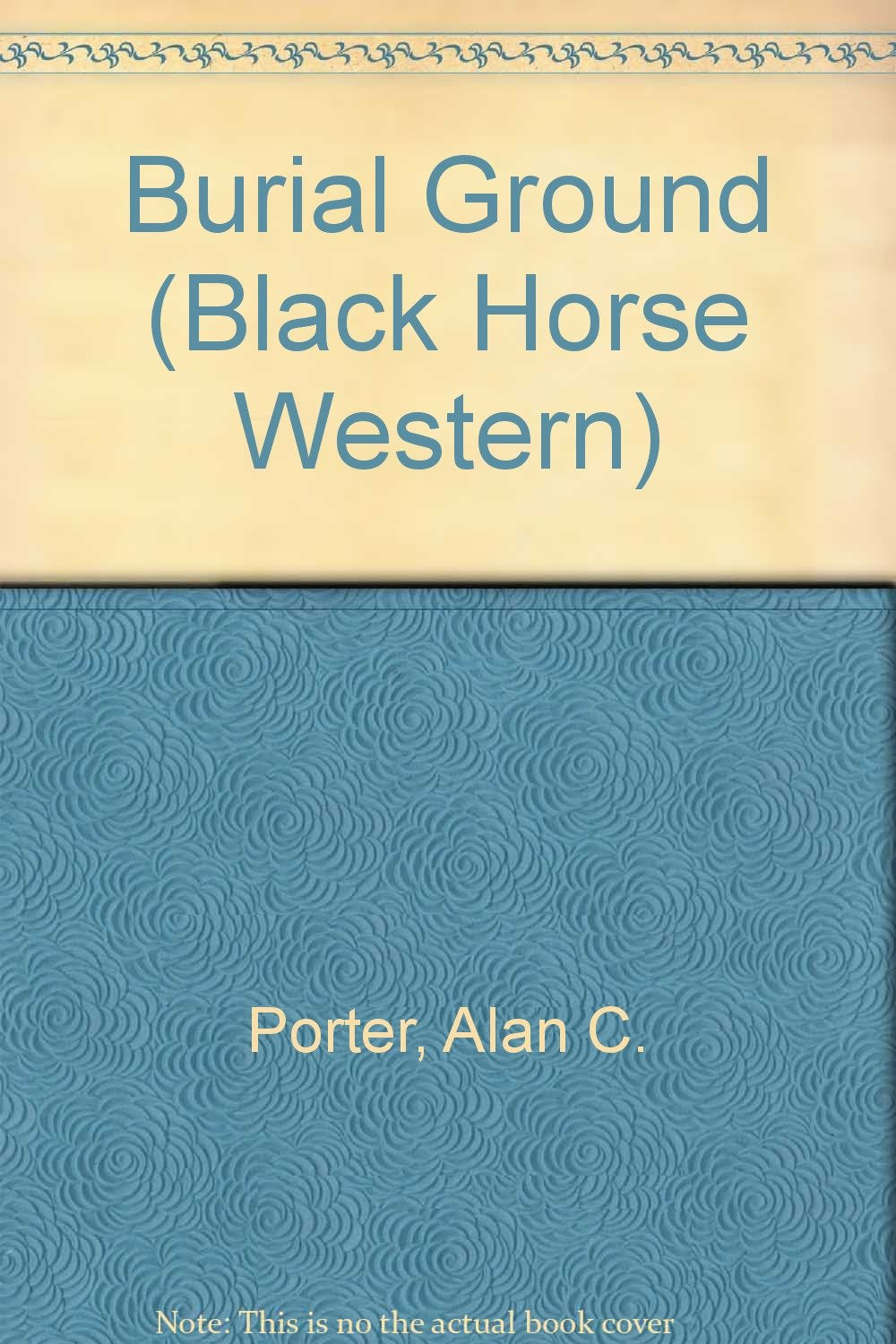 Burial Ground (Black Horse Western) Action & Adventure