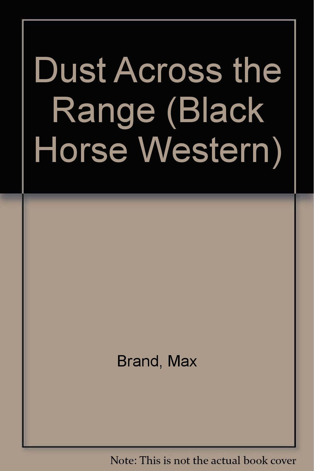 Dust Across the Range (Black Horse Western) Action & Adventure