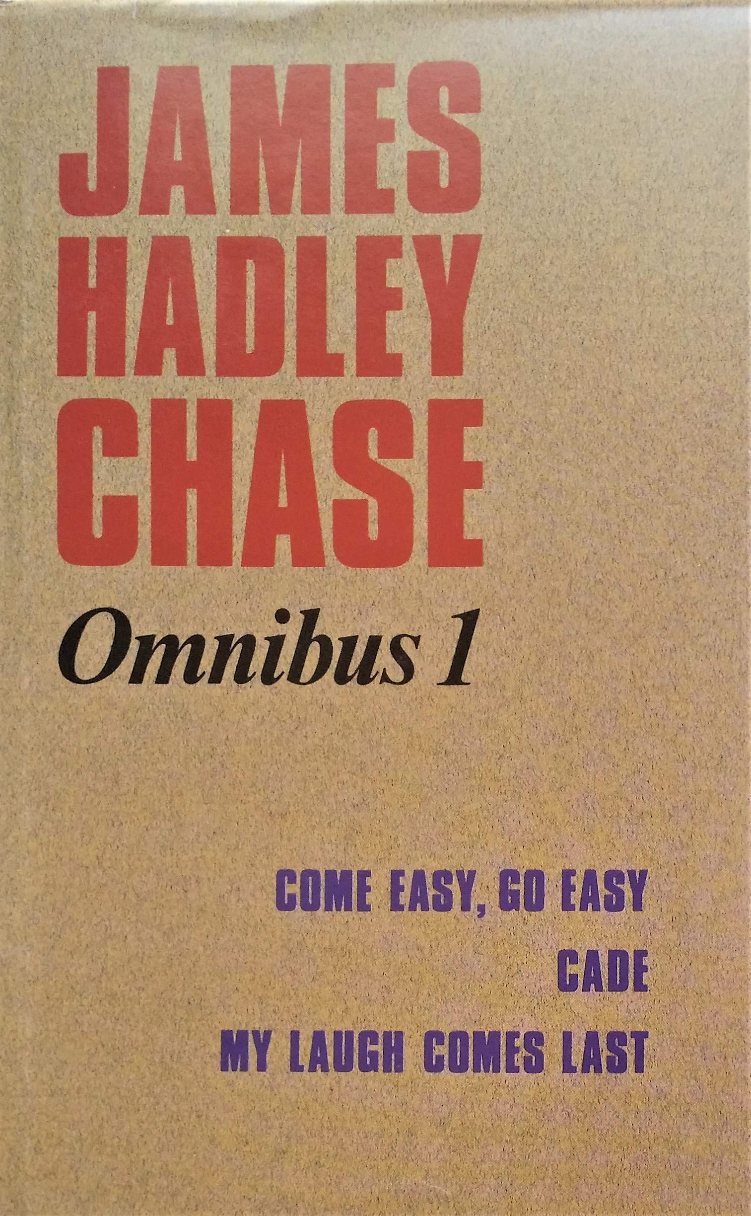 "Come Easy, Go Easy", "Cade", "My Laugh Comes Last" (v. 1) (Omnibus) Essays & Short Stories