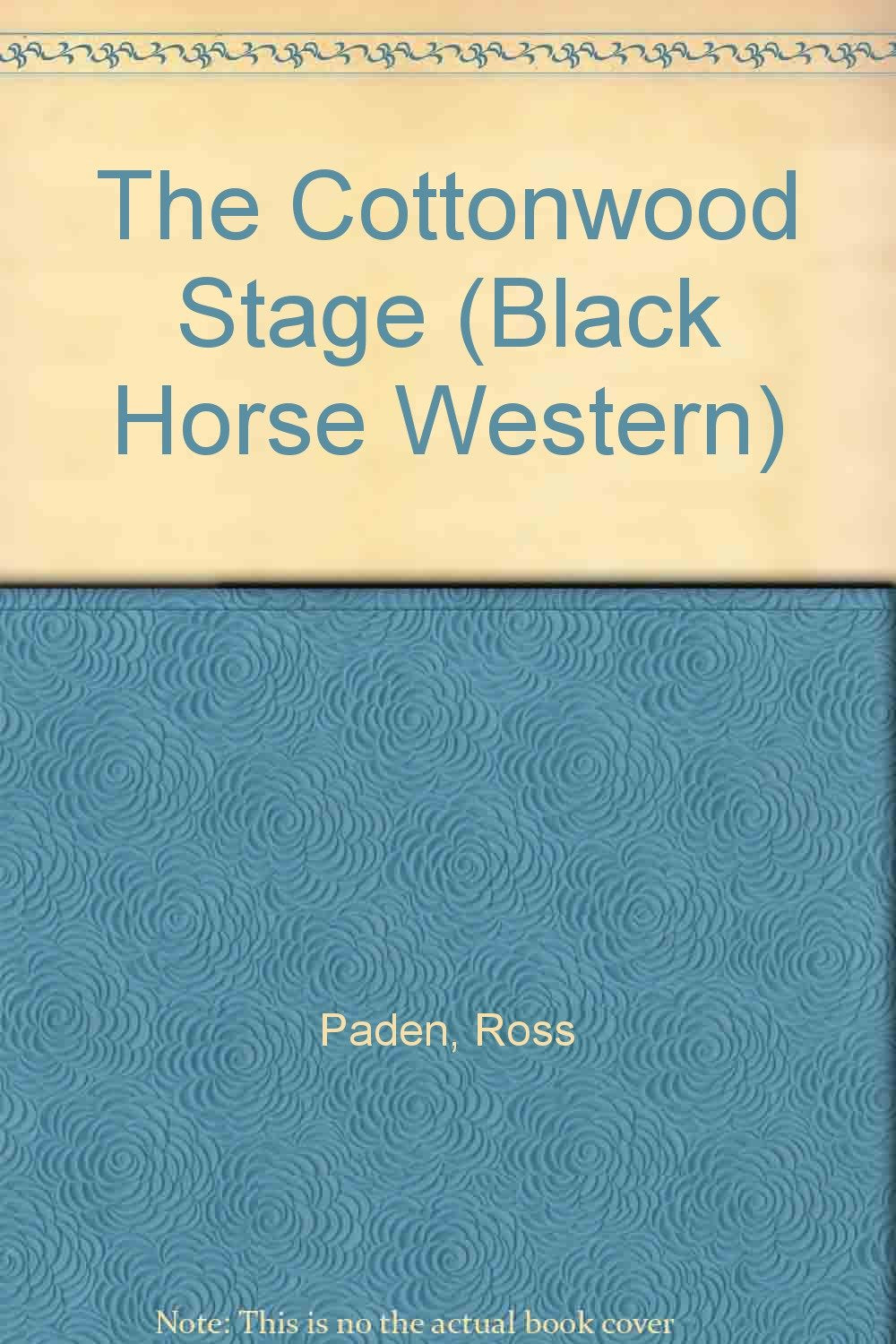 The Cottonwood Stage (Black Horse Westerns) Action & Adventure
