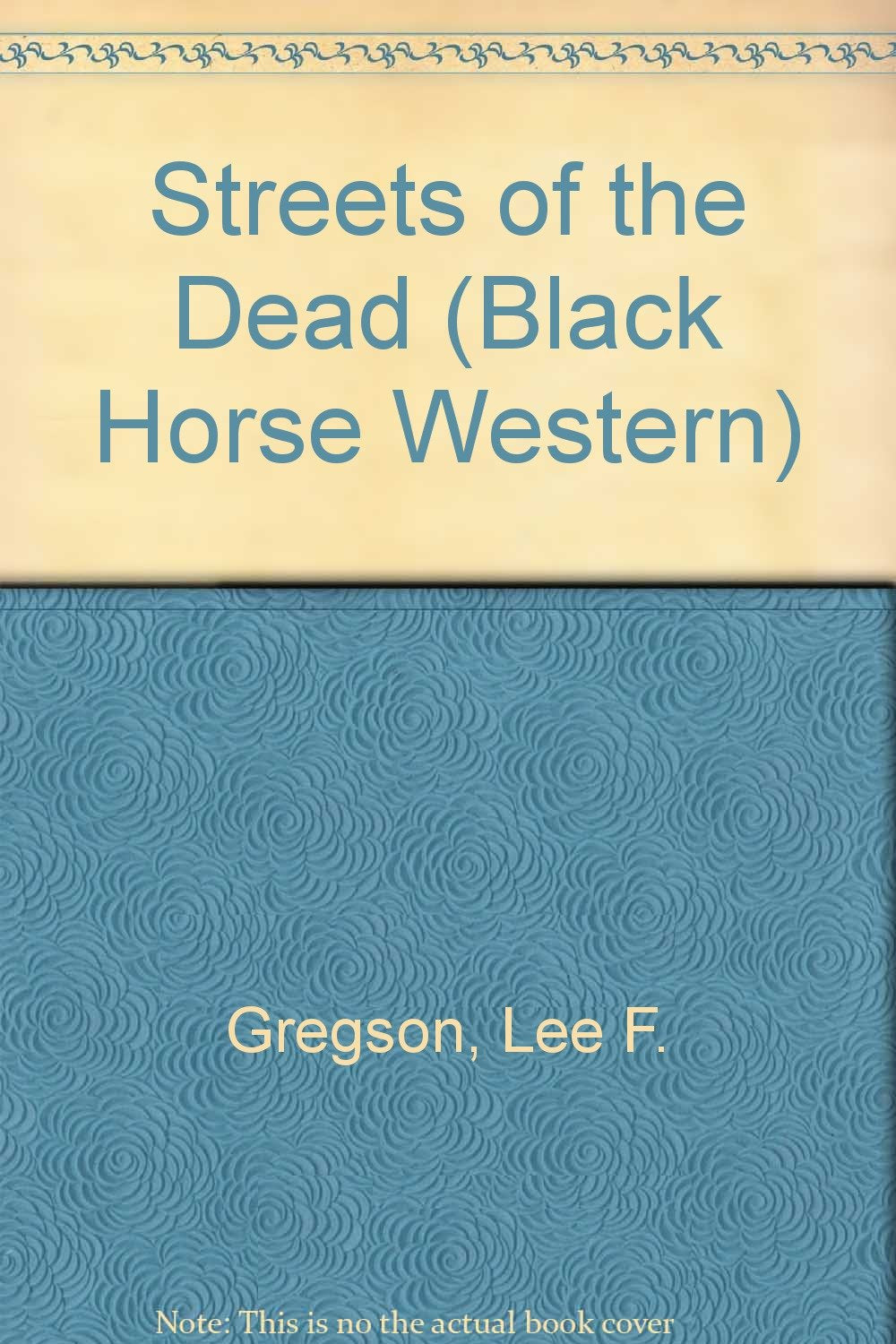 Streets of the Dead (Black Horse Western) Action & Adventure