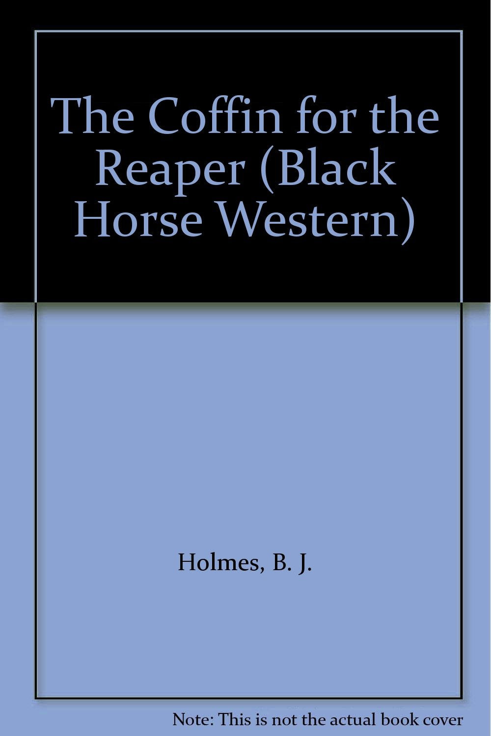 The Coffin for the Reaper (Black Horse Western) Action & Adventure