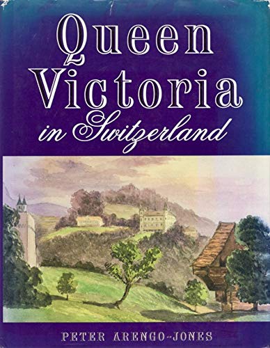 Queen Victoria in Switzerland Essays & Short Stories