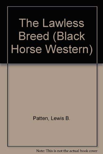 The Lawless Breed (Black Horse Western) Action & Adventure