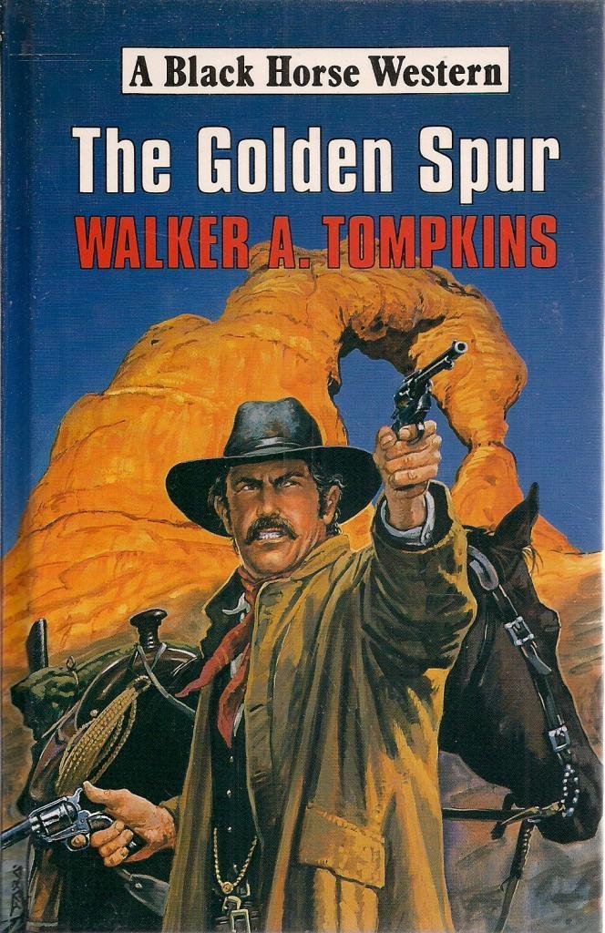 The Golden Spur (Black Horse Western) Action & Adventure