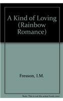 A Kind of Loving (Rainbow Romance) Contemporary Romance