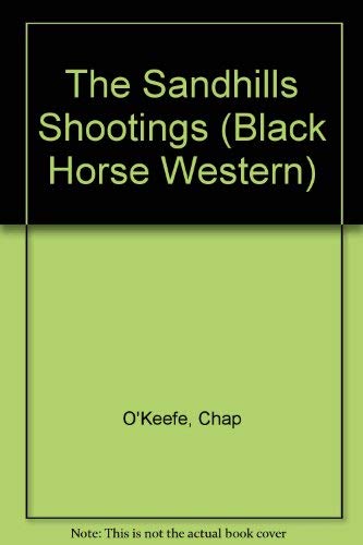 The Sandhills Shootings (Black Horse Western) Action & Adventure