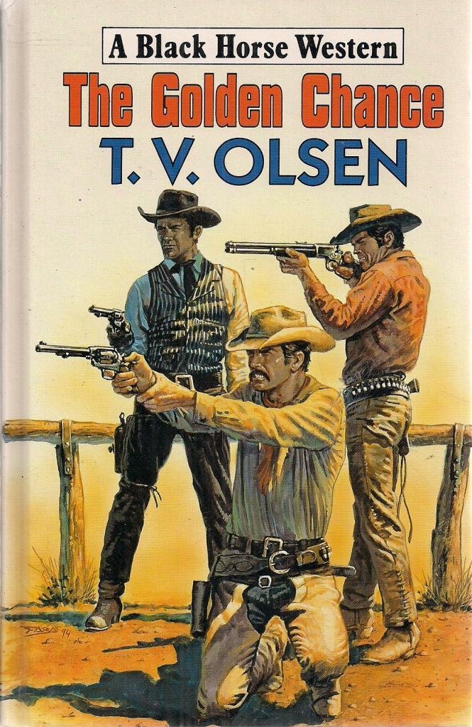 The Golden Chance (Black Horse Western) Action & Adventure