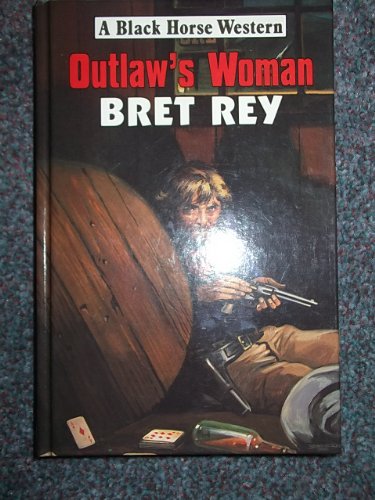 Outlaw's Woman (Black Horse Western) Action & Adventure
