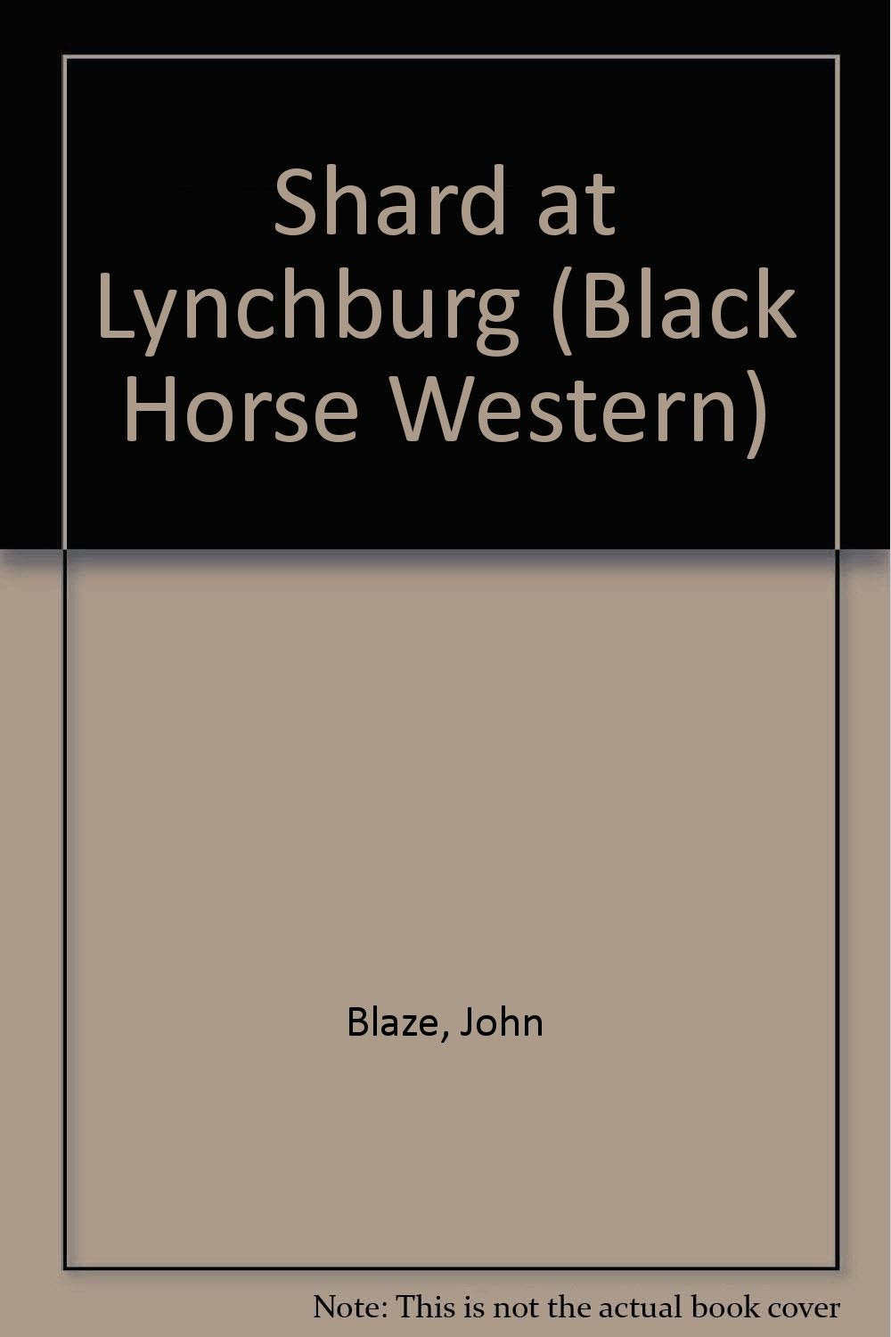 Shard at Lynchburg (Black Horse Western) Action & Adventure