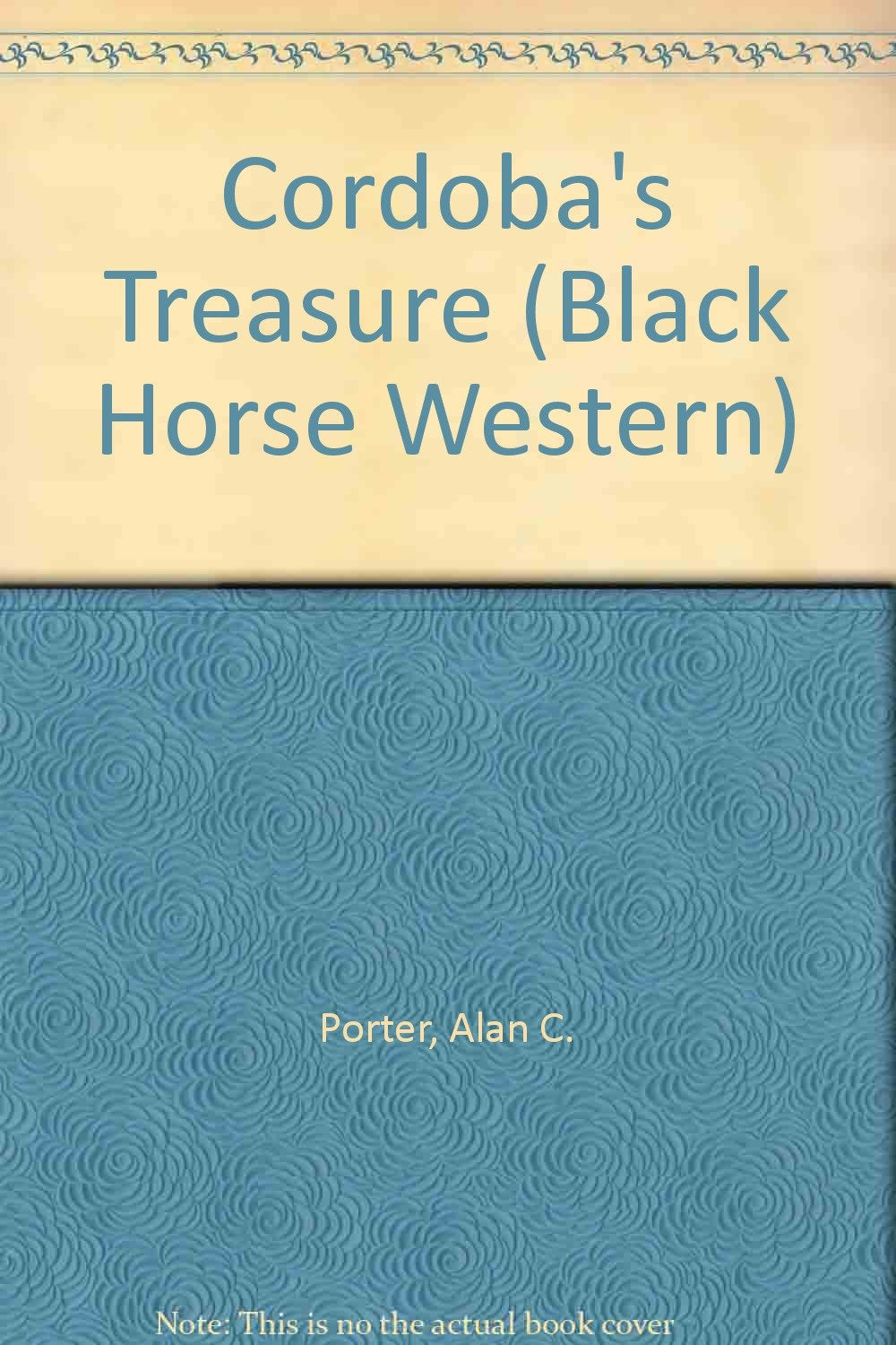 Cordoba's Treasure (Black Horse Western) Action & Adventure