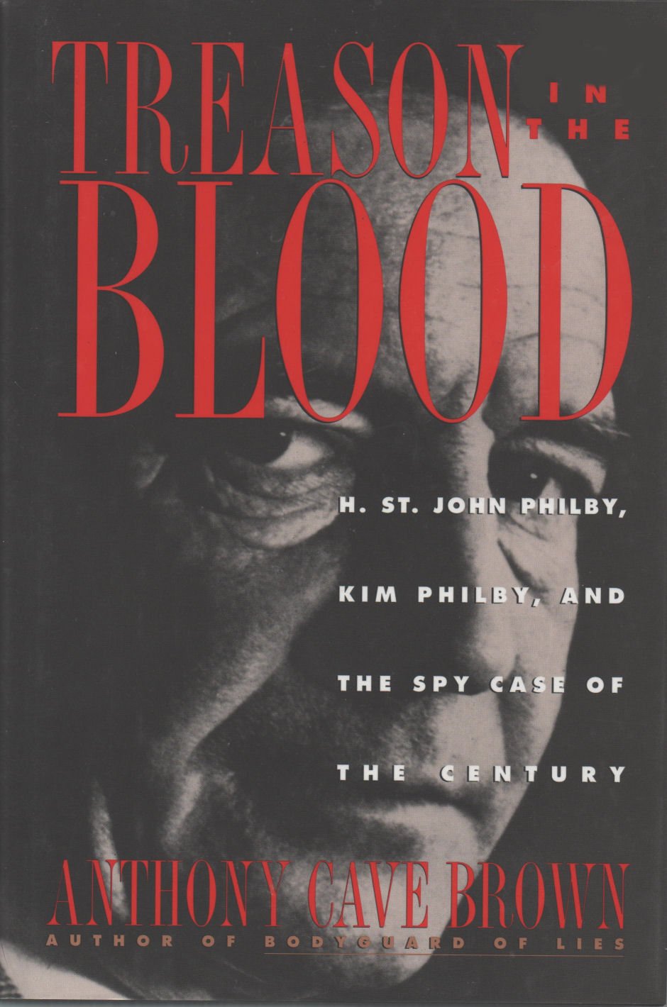 Treason in the Blood: H.St.John Philby, Kim Philby and the Spy Case of the Century Science