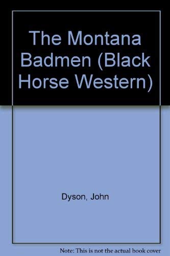 The Montana Badmen (Black Horse Western) Action & Adventure