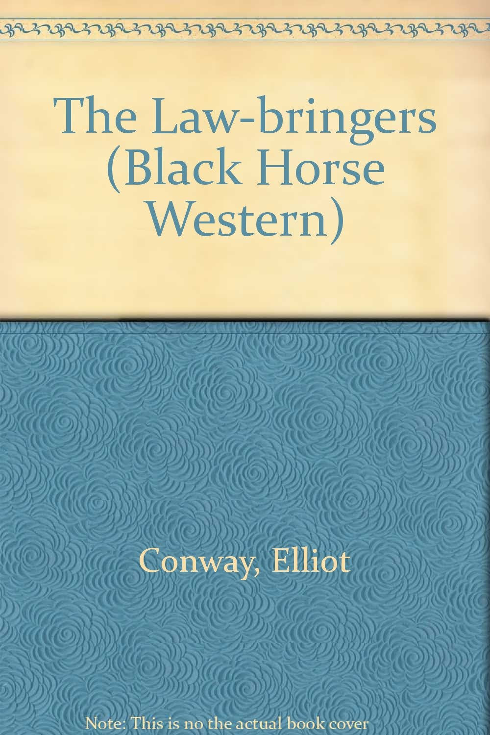 The Law-bringers (Black Horse Western) Action & Adventure