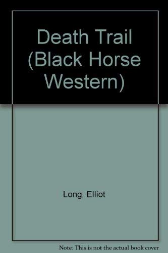 Death Trail (Black Horse Western) Action & Adventure