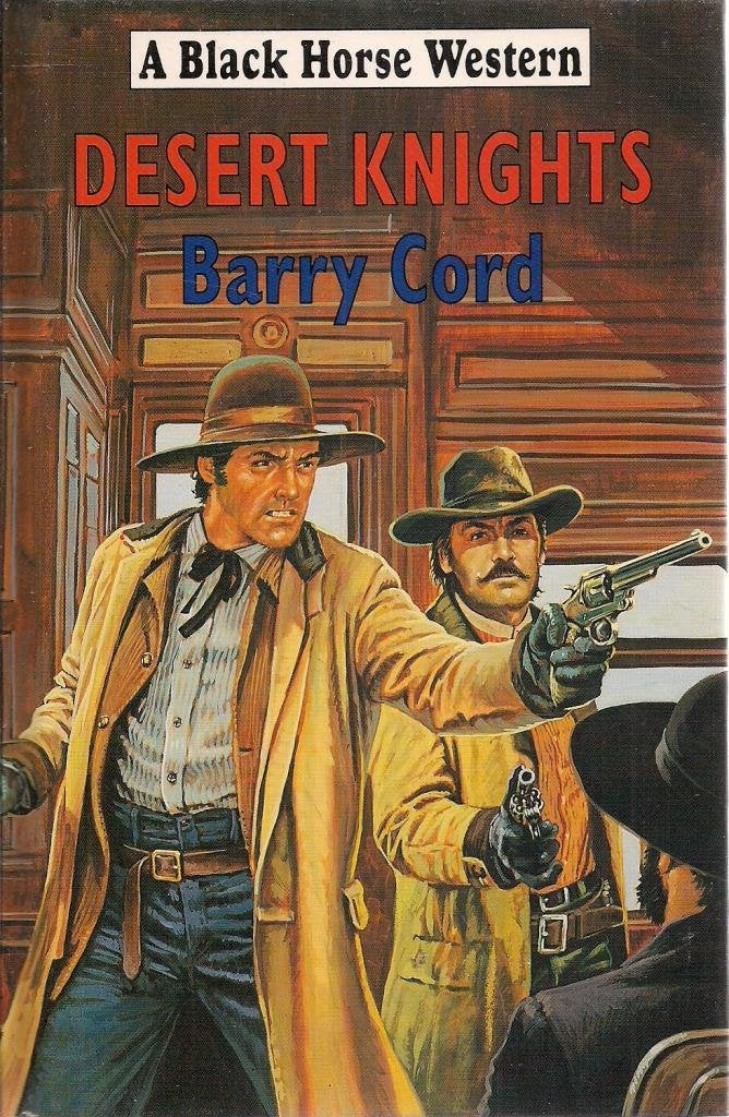Desert Knights (Black Horse Western) Action & Adventure