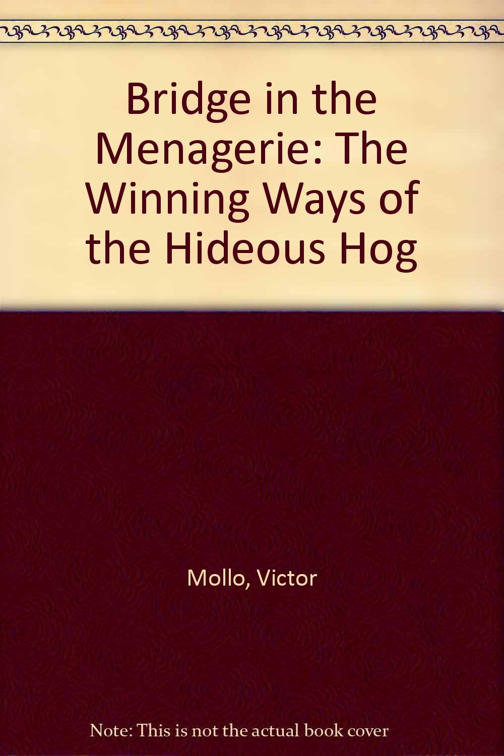 Bridge in the Menagerie: The Winning Ways of the Hideous Hog Leisure & Fun