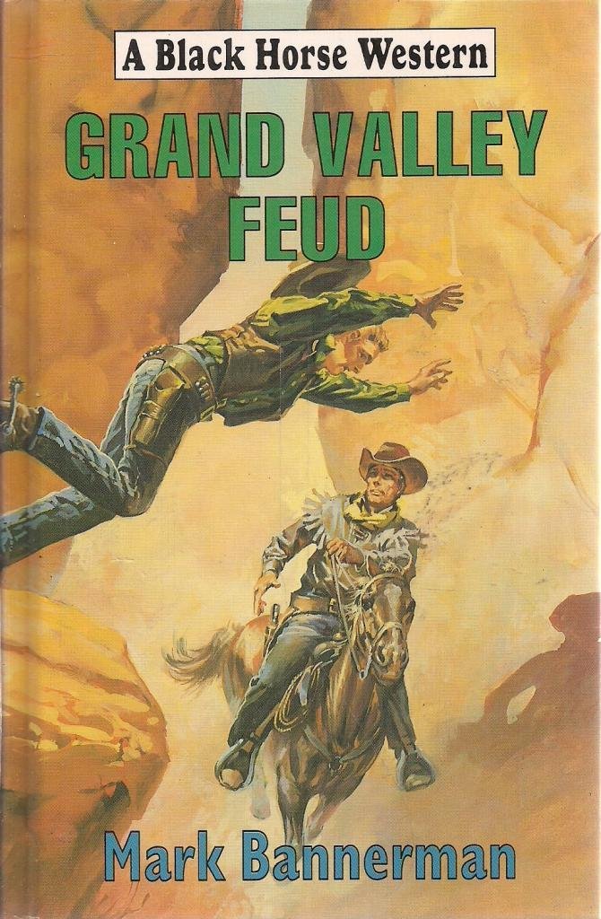 Grand Valley Feud (Black Horse Western) Action & Adventure
