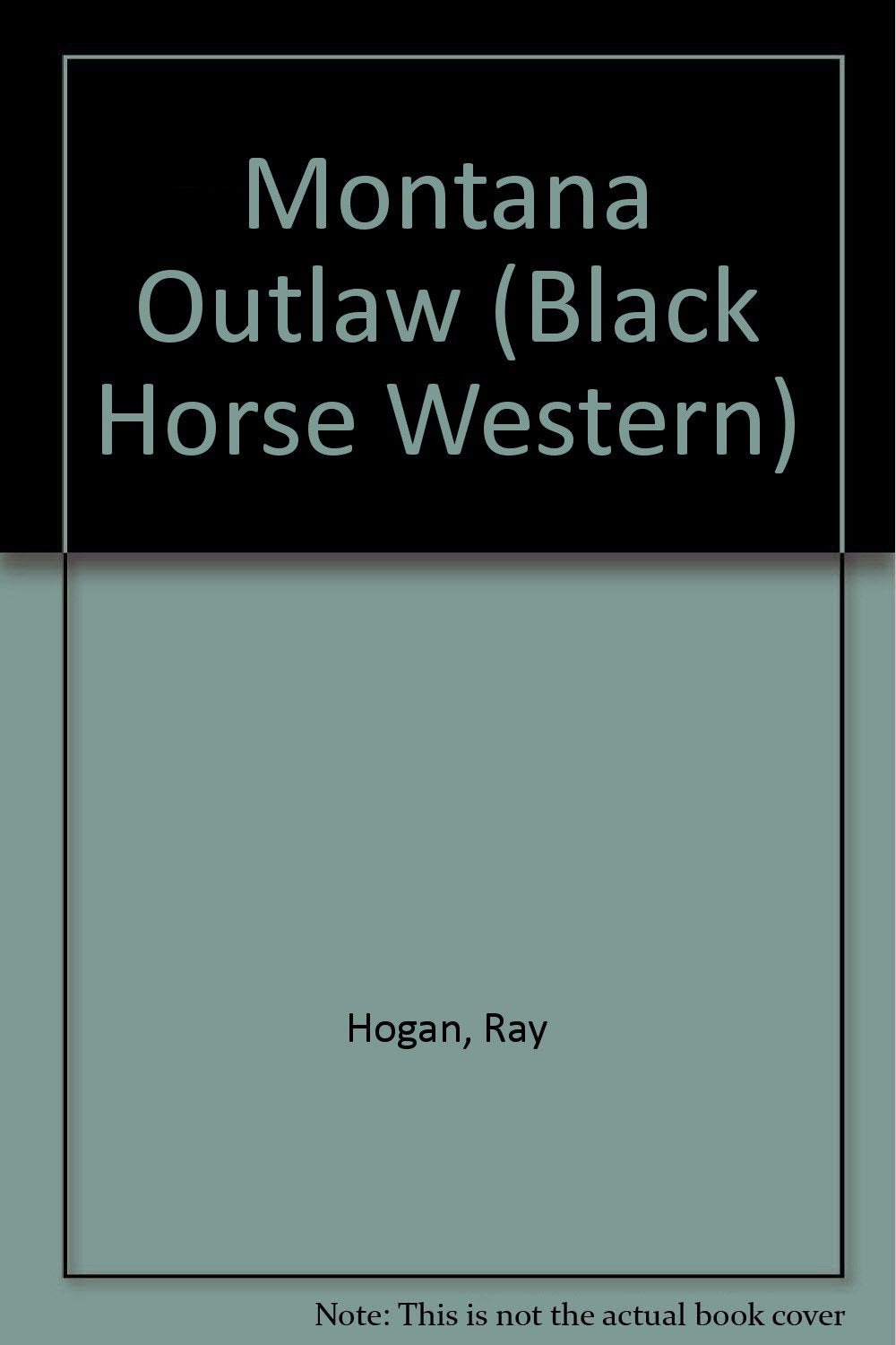Montana Outlaw (Black Horse Western) Action & Adventure