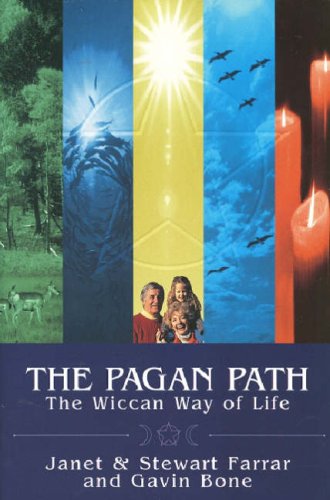 The Pagan Path: The Wiccan Way of Life Religion & Esotericism