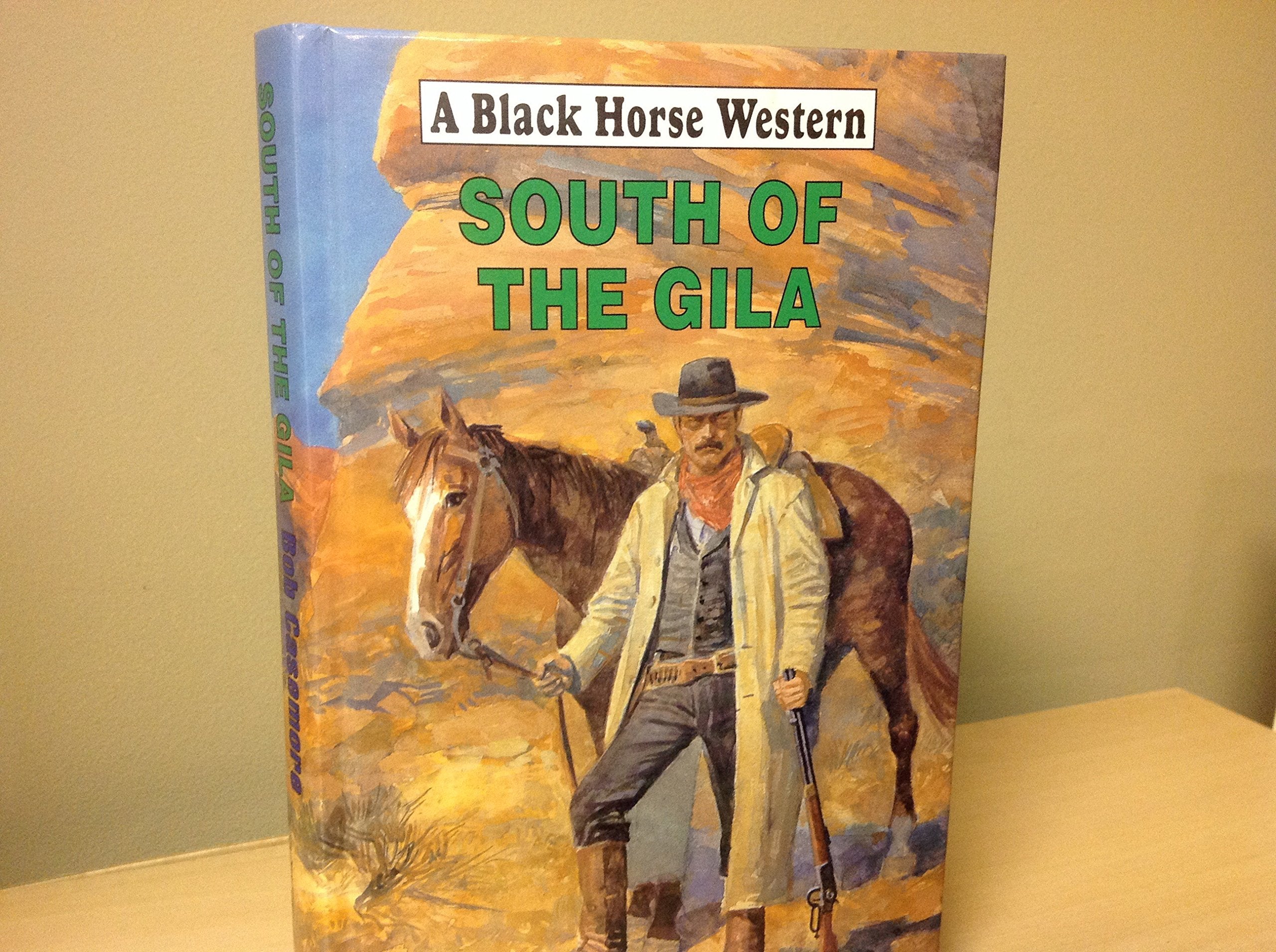 South of the Gila (Black Horse Western) Action & Adventure