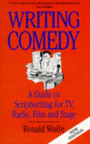 Writing Comedy: A Guide to Scriptwriting for Tv, Radio, Film and Stage Social Sciences
