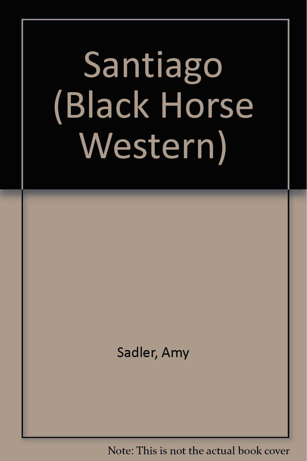 Santiago (Black Horse Western) Action & Adventure