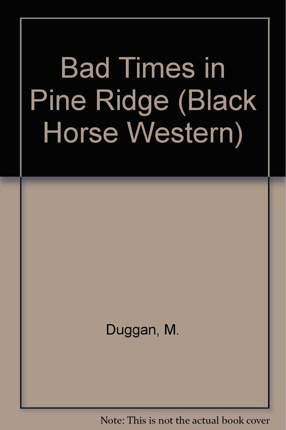 Bad Times in Pine Ridge (Black Horse Western) Action & Adventure