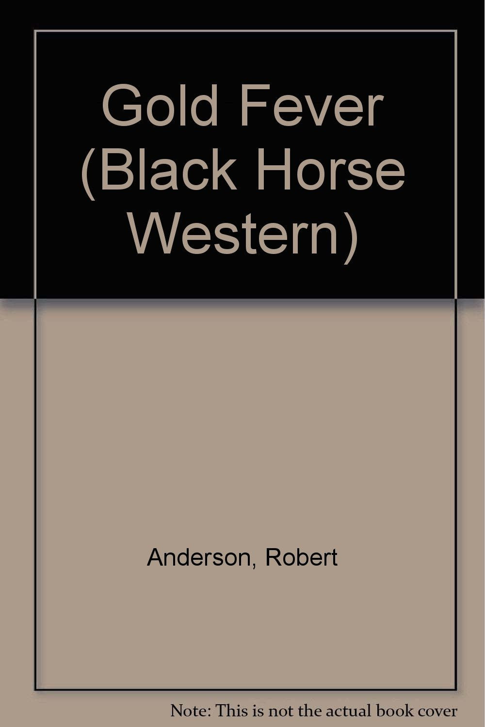 Gold Fever (Black Horse Western) Action & Adventure
