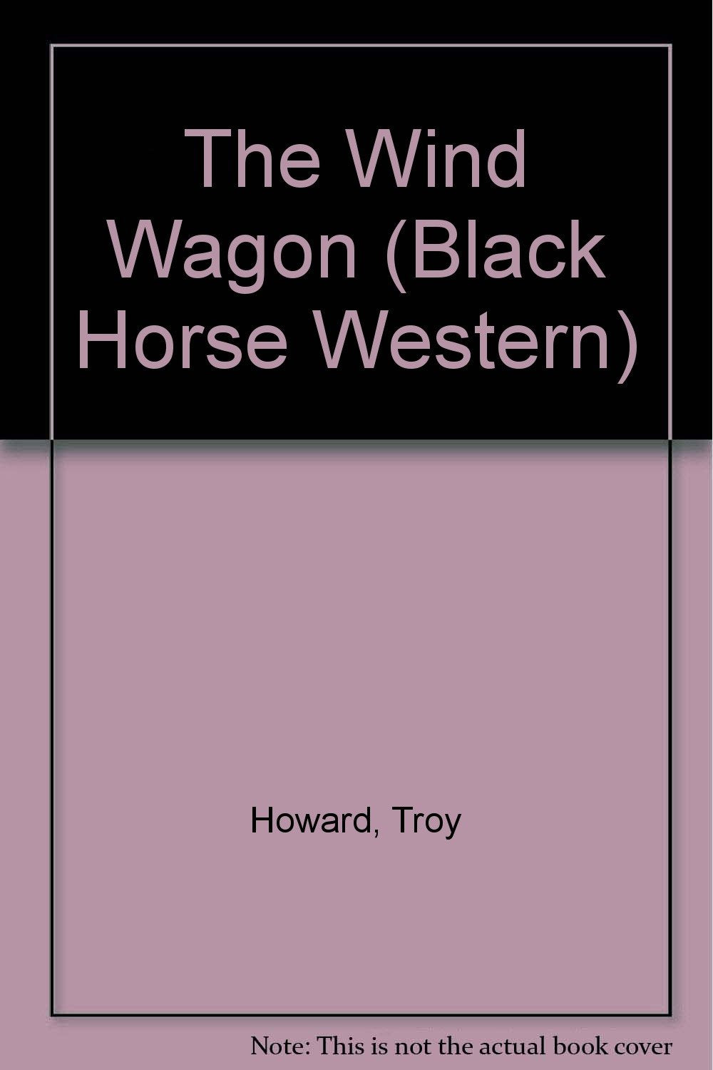 The Wind Wagon (Black Horse Western) Action & Adventure